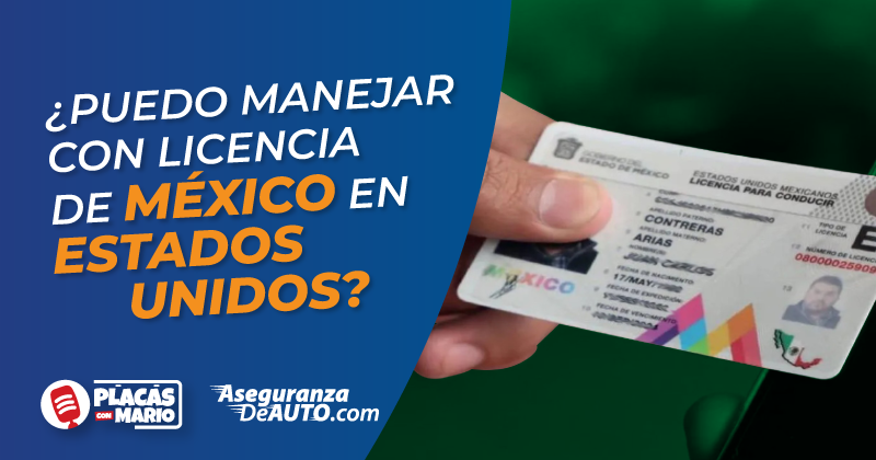 Licencia de Conducir de México en USA: Lo que Necesitas Saber