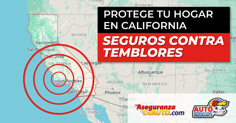 Protege tu hogar en California: Seguros contra temblores